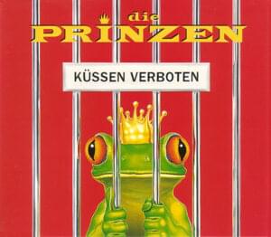 Küssen verboten - Die Prinzen