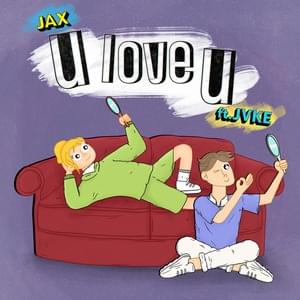 u love u - Jax (USA) (Ft. JVKE)
