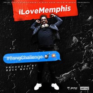 Bang - iLoveMemphis