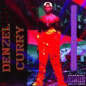 STRICTLY 4 MY R.V.I.D.X.R.Z. (S.4.M.R.) - Denzel Curry