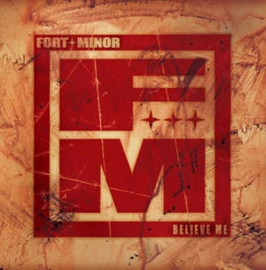 Believe Me - Fort Minor (Ft. Eric Bobo & Styles of Beyond)