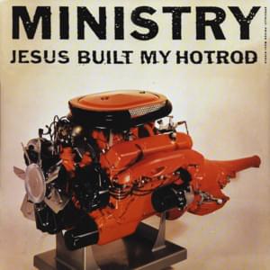 Jesus Built My Hotrod - Ministry (Ft. Gibby Haynes)
