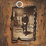 You Got It - Roy Orbison