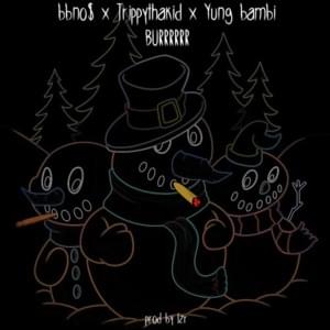 burrrrrr - Lzr (Producer) (Ft. bbno$, TrippyThaKid & Yung Bambi)