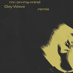 mr. on-my-mind (Day Wave Remix) - Winter