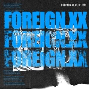 Foreign.xx - versus.xx (Ft. JELEEL!)