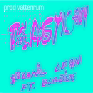 Plastic Boy - Yung Lean (Ft. Bladee)