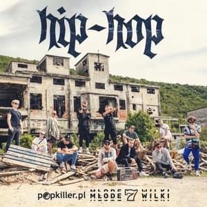 Hip-Hop - Popkiller Młode Wilki (Ft. Augustyn KenNeDy, be vis, Bober, Karian, Koza, Lipa (B.O.R.), Miły ATZ, Oki, Opał, przyłu, Qry & ZetHa)