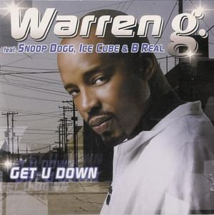 Get U Down Part 2 - Warren G (Ft. B-Real, Ice Cube, Side Effect & Snoop Dogg)