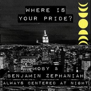 where is your pride? - Moby & Benjamin Zephaniah