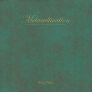 metacultivation - Ateyaba
