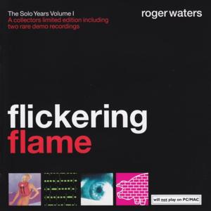 Flickering Flame (new demo) - Roger Waters