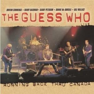 Takin’ Care of Business - The Guess Who
