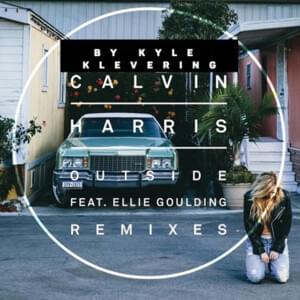 Outside (Remix) - Kyle Klevering (Ft. Ellie Goulding)