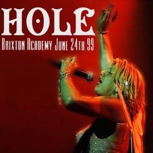 Miss World (Live at Brixton Academy, London, UK, June 24, 1999) - Hole