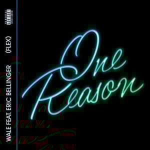 One Reason (Flex) - Wale (Ft. Eric Bellinger)