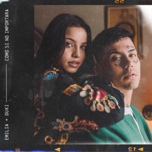 como si no importara - Emilia & Duki