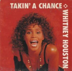 Takin’ A Chance - Whitney Houston