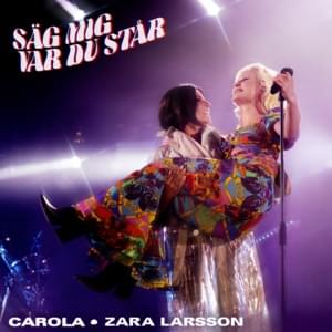 Säg Mig Var Du Står (Remix) - Carola (Ft. Zara Larsson)