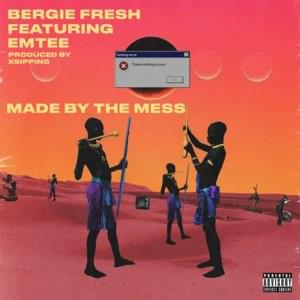 Made by the Mess - Bergie Fresh (Ft. Emtee)