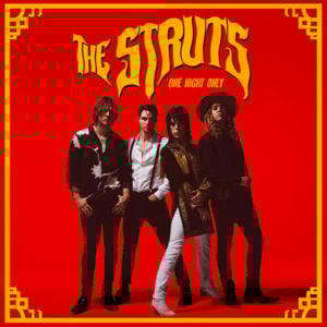 One Night Only - The Struts