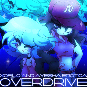 Overdrive - xofilo (Ft. Ayesha Erotica)