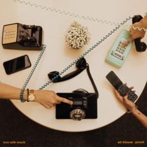 text talk touch - Alt Bloom & gnash