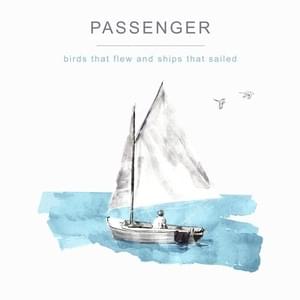 Passenger_Birds That Flew and Ships That Sailed (ترجمه ی فارسی) - Lyrxo Farsi Translations (ترجمهی فارسی)