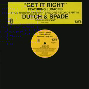 Get it Right - Dutch And Spade (Ft. Ludacris)