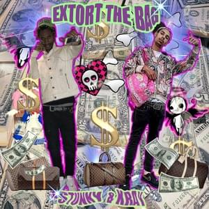 Extort the bag - stunny (Ft. Sickboyrari)