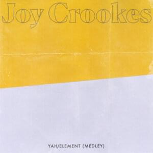 Yah / Element (Medley) - Joy Crookes