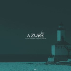 azure - Elastronauta (Ft. pyrokinesis)