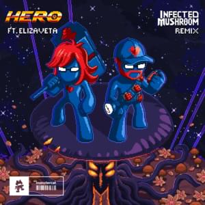 Hero (Infected Mushroom Remix) - Pegboard Nerds (Ft. Elizaveta)