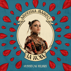 la noia (Remix) - Angelina Mango & Hypaton