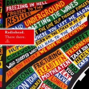 There, There - Radiohead