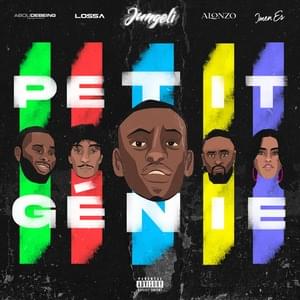 Petit génie - Jungeli (Ft. Abou Debeing, Alonzo, Imen Es & Lossa (FRA))