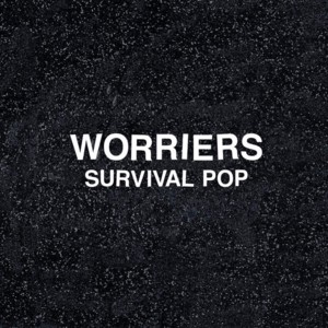 What We’re Up Against - Worriers