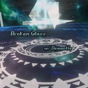 Broken Glass - SuiSai (Ft. demxntia)