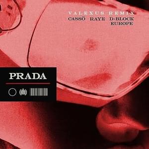 Prada (Valexus Remix) - cassö, RAYE & D-Block Europe