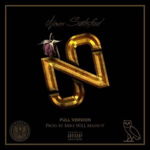 Never Satisfied (Original Version) - Future (Ft. Drake)