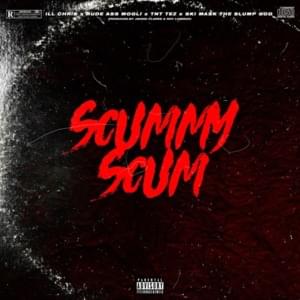 Scummy Scum Remix - iLL Chris & Ski Mask The Slump God (Ft. Rude Ass Mogli & TNT Tez)