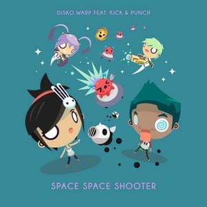 Space Space Shooter - Disko Warp (Ft. Kick & Punch)