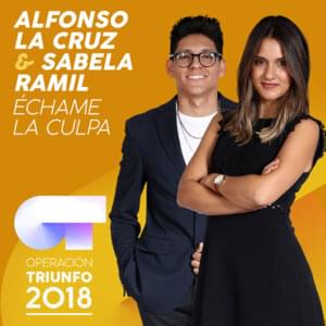 Échame La Culpa - Operación Triunfo 2018 (Ft. La Cruz & Sabela)