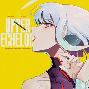 UPPER ECHELON - Oricadia (Ft. pdr dax)