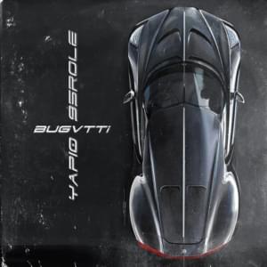 Bugatti - Yap10 (Ft. 95Role)