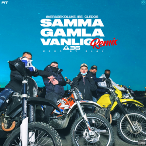 Samma gamla vanliga (Cledos, ibe & Averagekidluke Remix) - A36 (Ft. Averagekidluke, Cledos & ibe)
