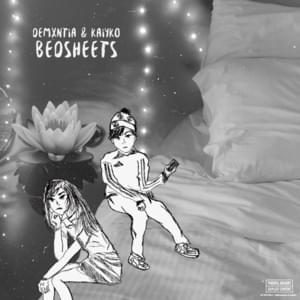 Bedsheets - demxntia (Ft. Kaiyko)