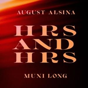 Hrs & Hrs (August Alsina Remix) - Muni Long (Ft. August Alsina)