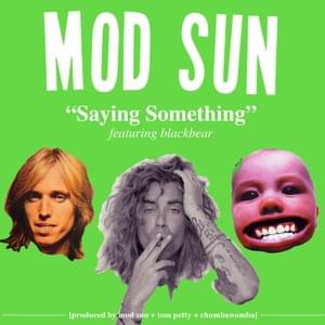 Saying Something - MOD SUN (Ft. blackbear)