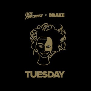 Tuesday - iLoveMakonnen (Ft. Drake)